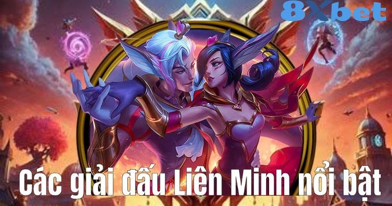 Các giải đấu Liên Minh Huyền Thoại nổi bật để cược LoL như LCK, LPL, MSI và CKTG