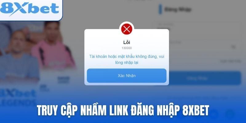 Cảnh báo tài khoản hoặc mật khẩu không đúng khi truy cập nhầm trang giả mạo