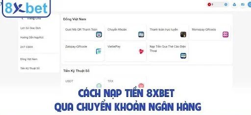 Màn hình chọn kênh nạp Momopay QRcode, Zalopay QRcode và ViettelPay trên 8Xbet