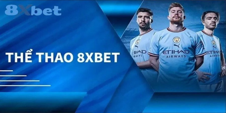 Cầu thủ Manchester City, đối tác cá cược chính thức của 8Xbet