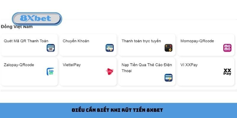 Các phương thức giao dịch nạp rút và thời gian rút tiền tại 8Xbet