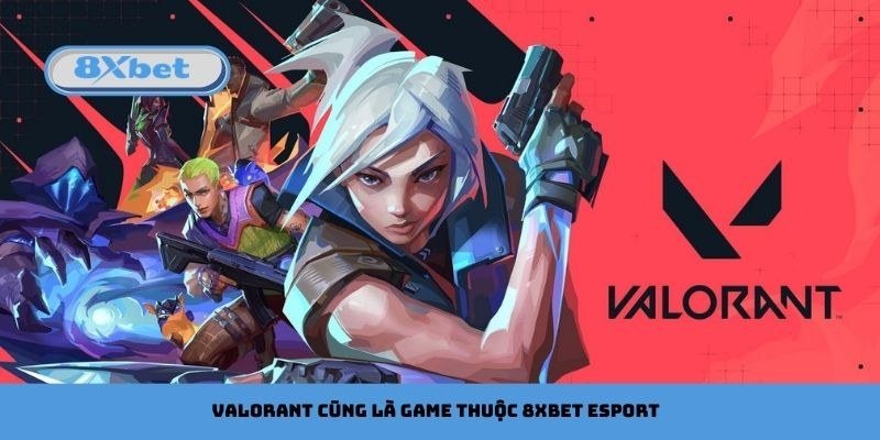Valorant là game bắn súng chiến thuật có kèo chấp round và tài xỉu round